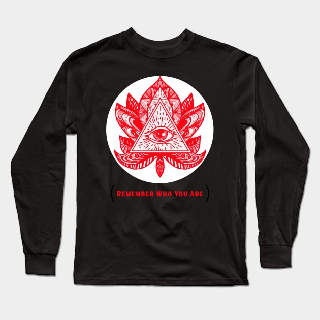 Remember who U R Long Sleeve T-Shirt by Salceda Clothing
